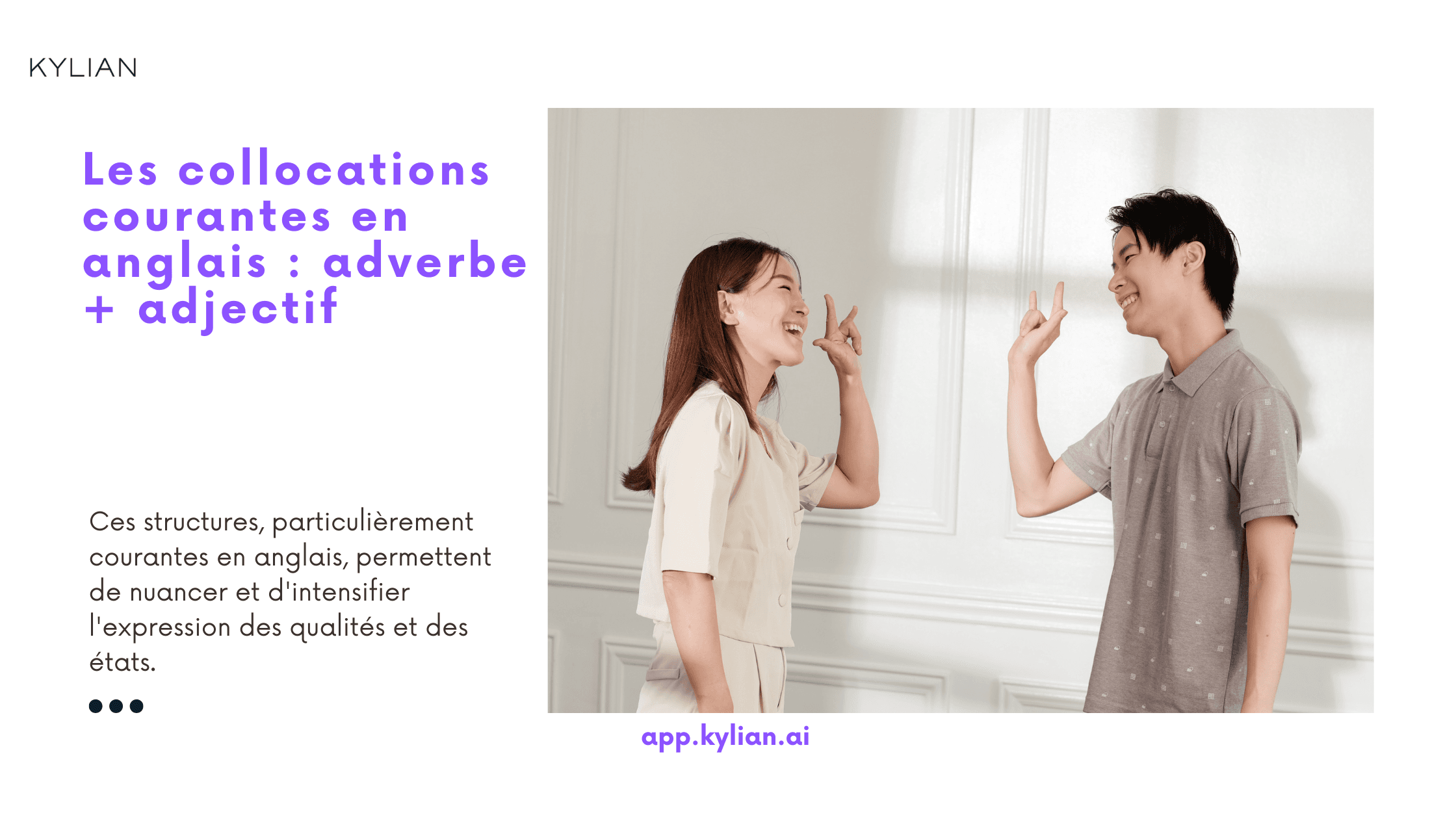 Les collocations courantes en anglais : adverbe + adjectif
