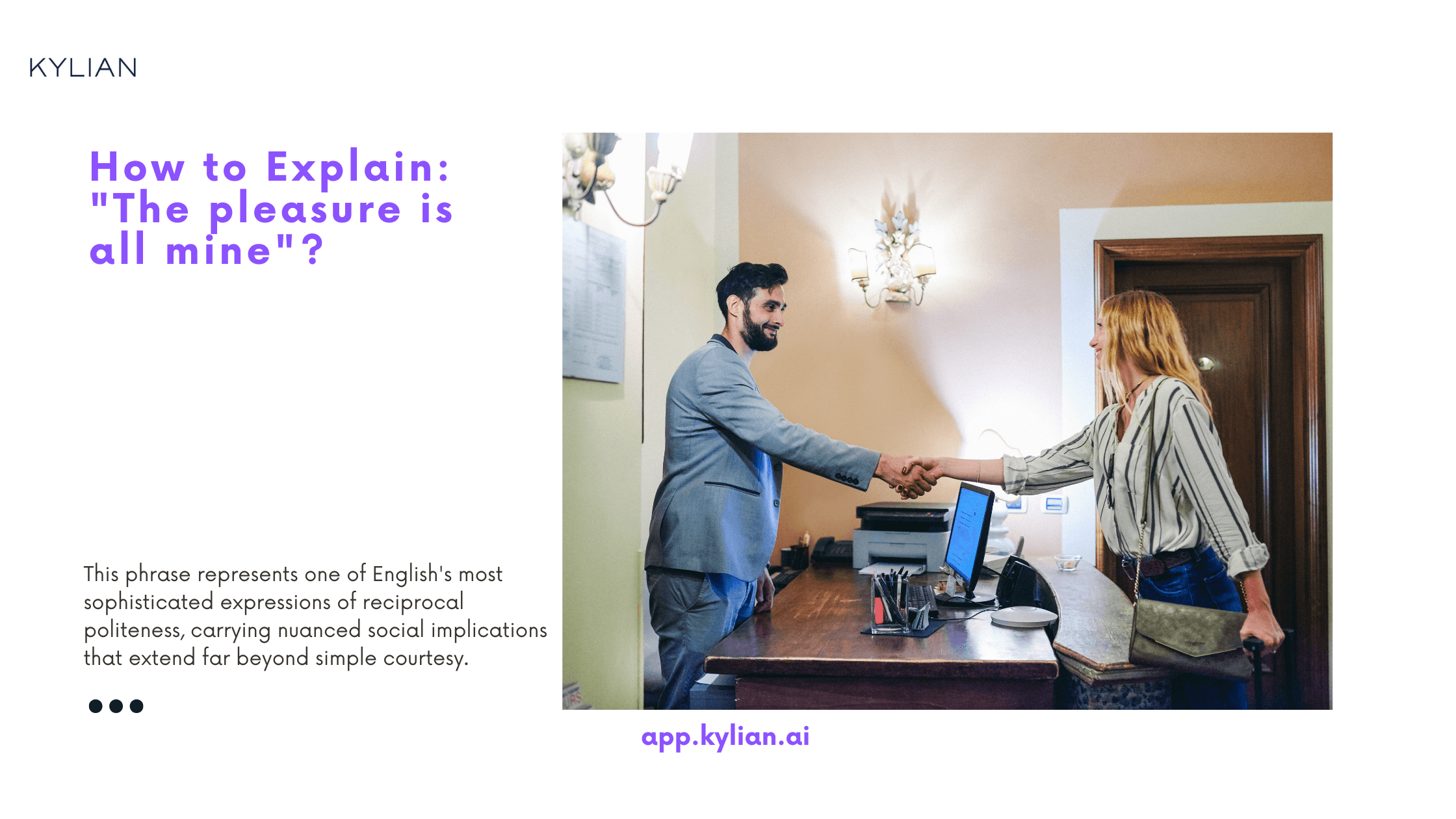 How to Explain: "The pleasure is all mine"?