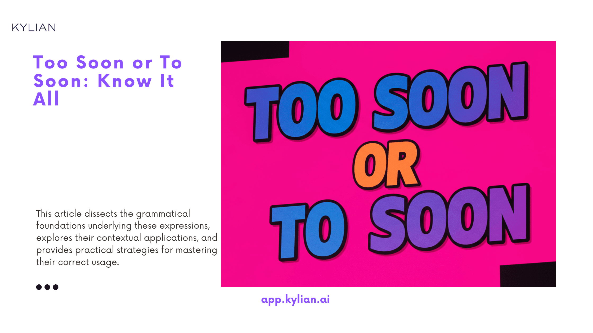 Too Soon or To Soon: Know It All