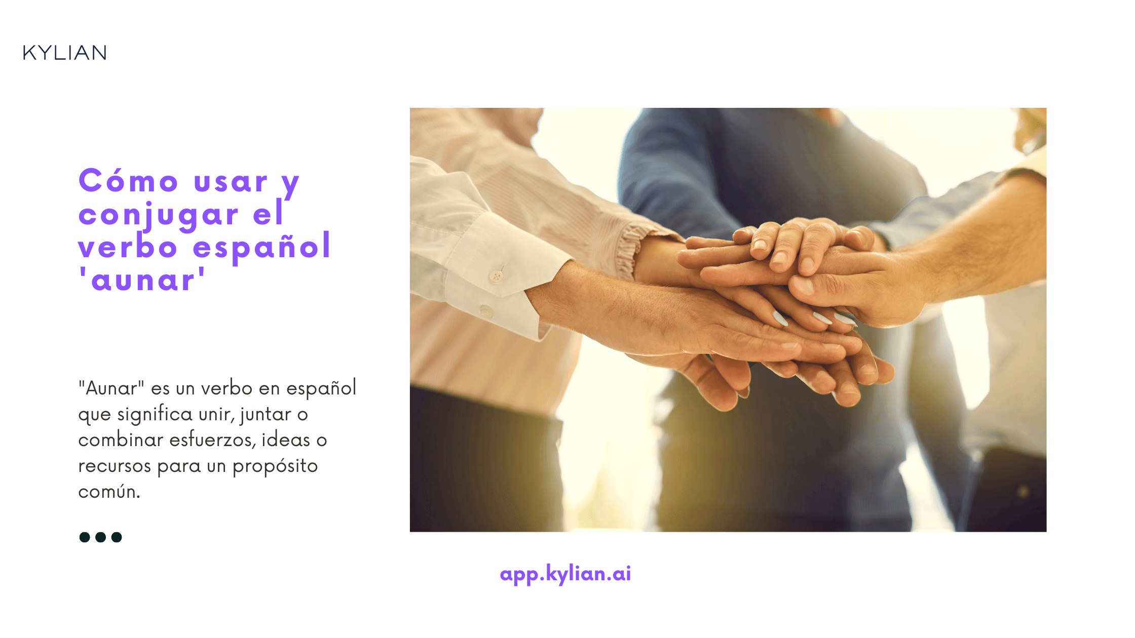 Cómo usar y conjugar el verbo español 'aunar'