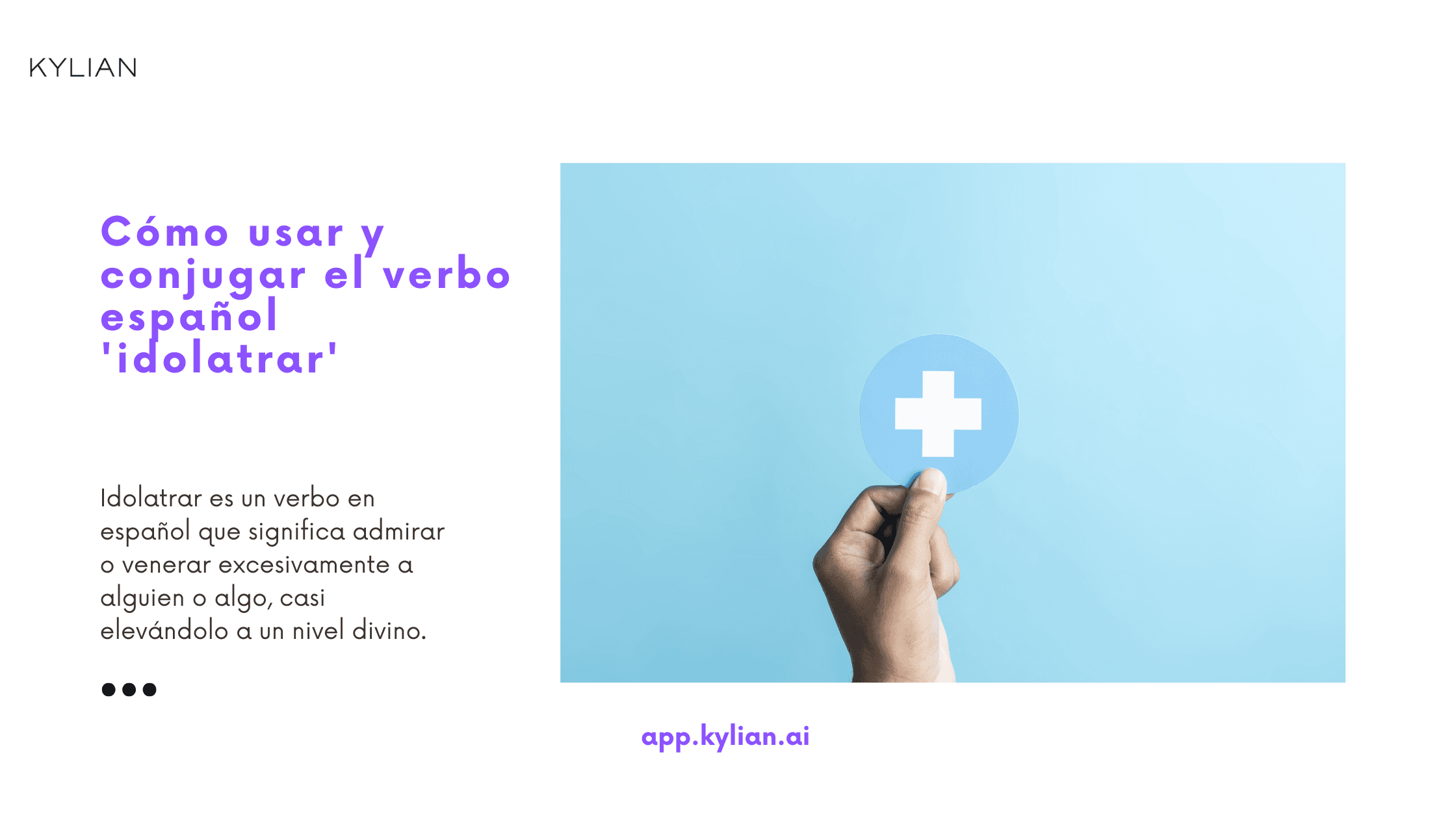 Cómo usar y conjugar el verbo español 'idolatrar'
