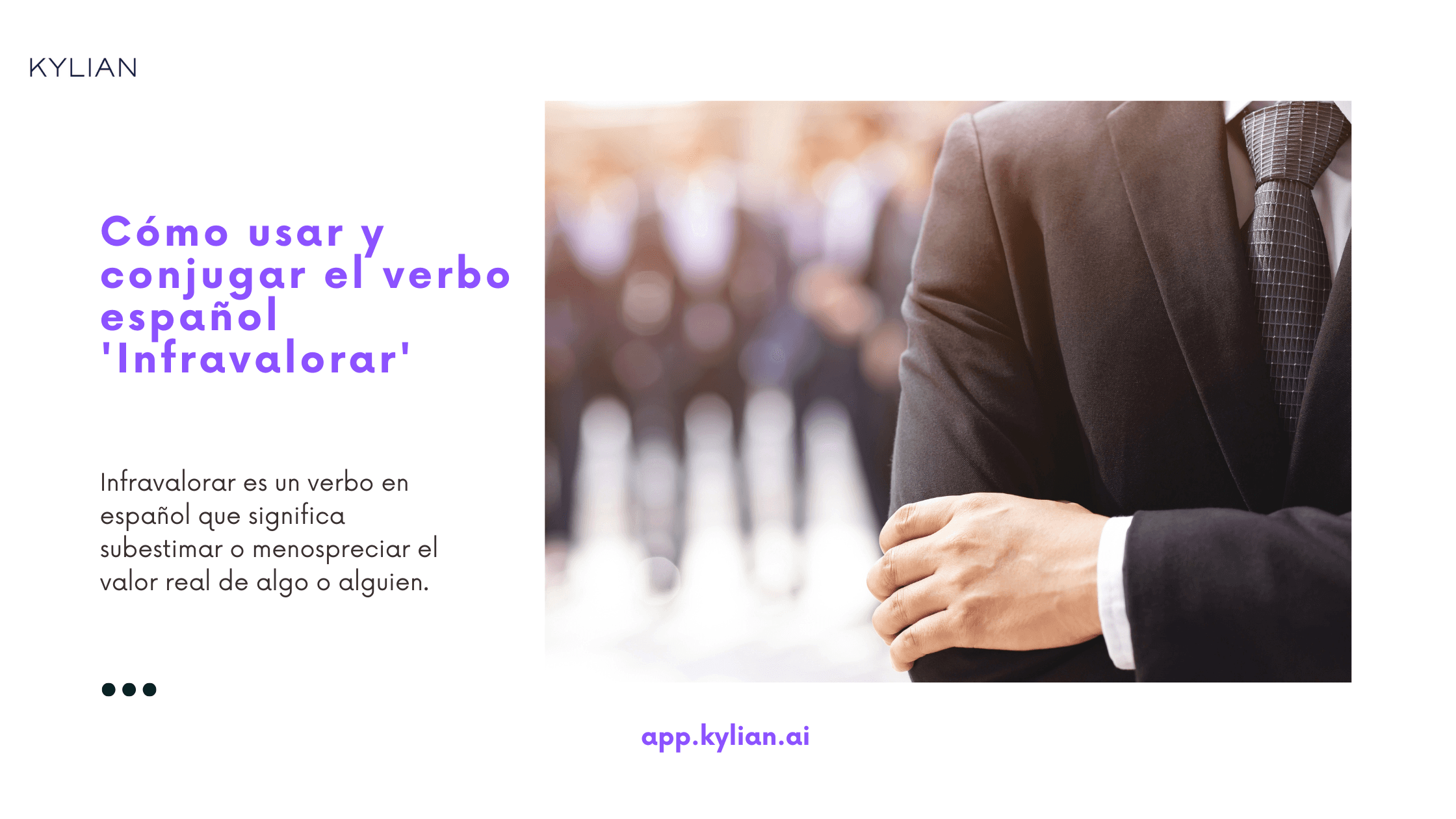 Cómo usar y conjugar el verbo español 'Infravalorar'