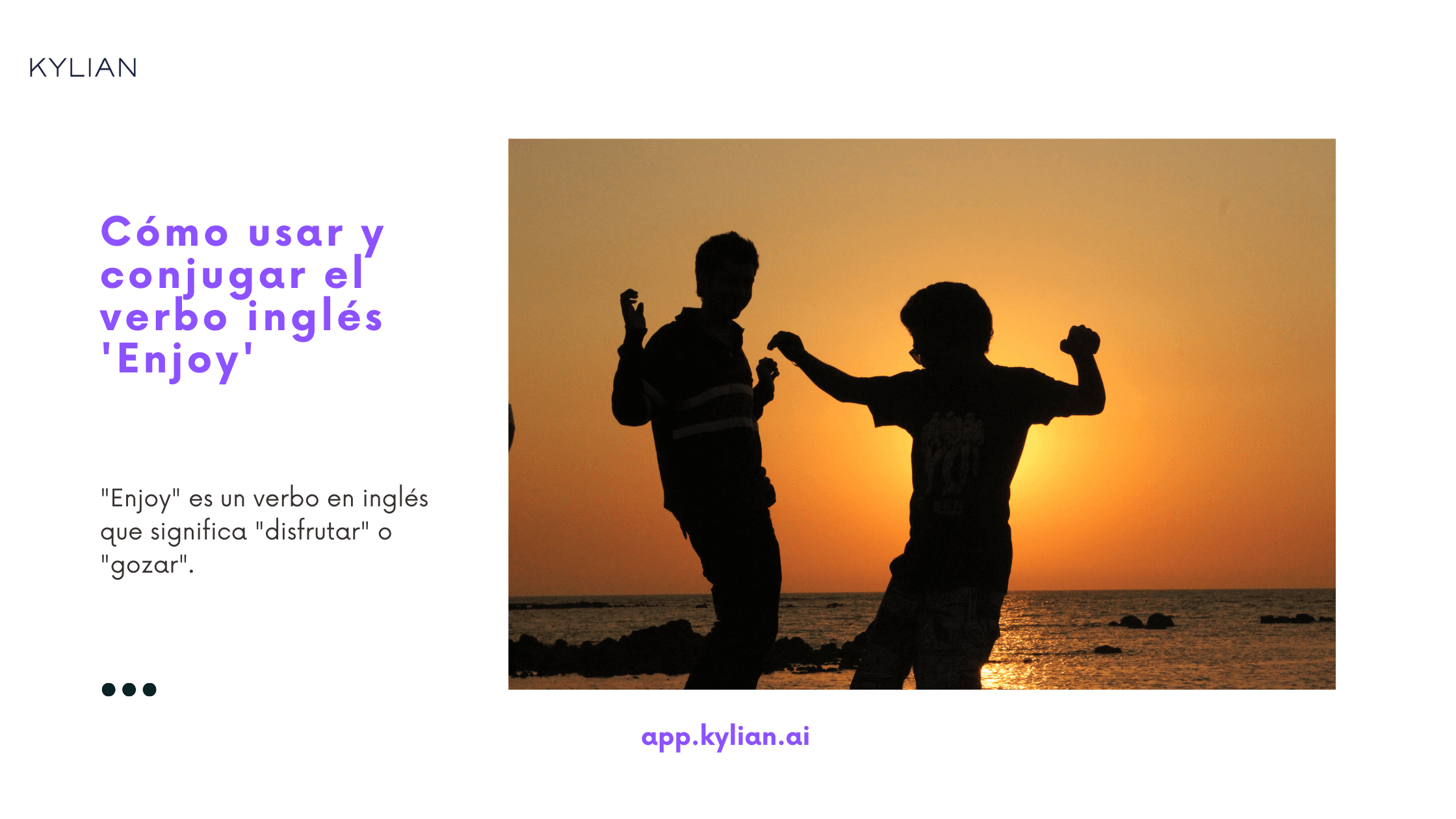 Cómo usar y conjugar el verbo inglés 'Enjoy'