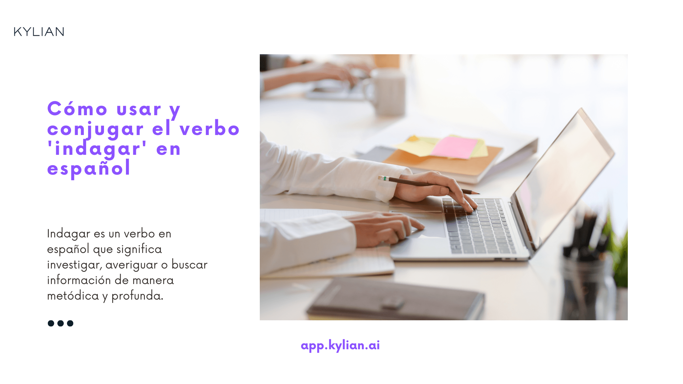 Cómo usar y conjugar el verbo 'indagar' en español