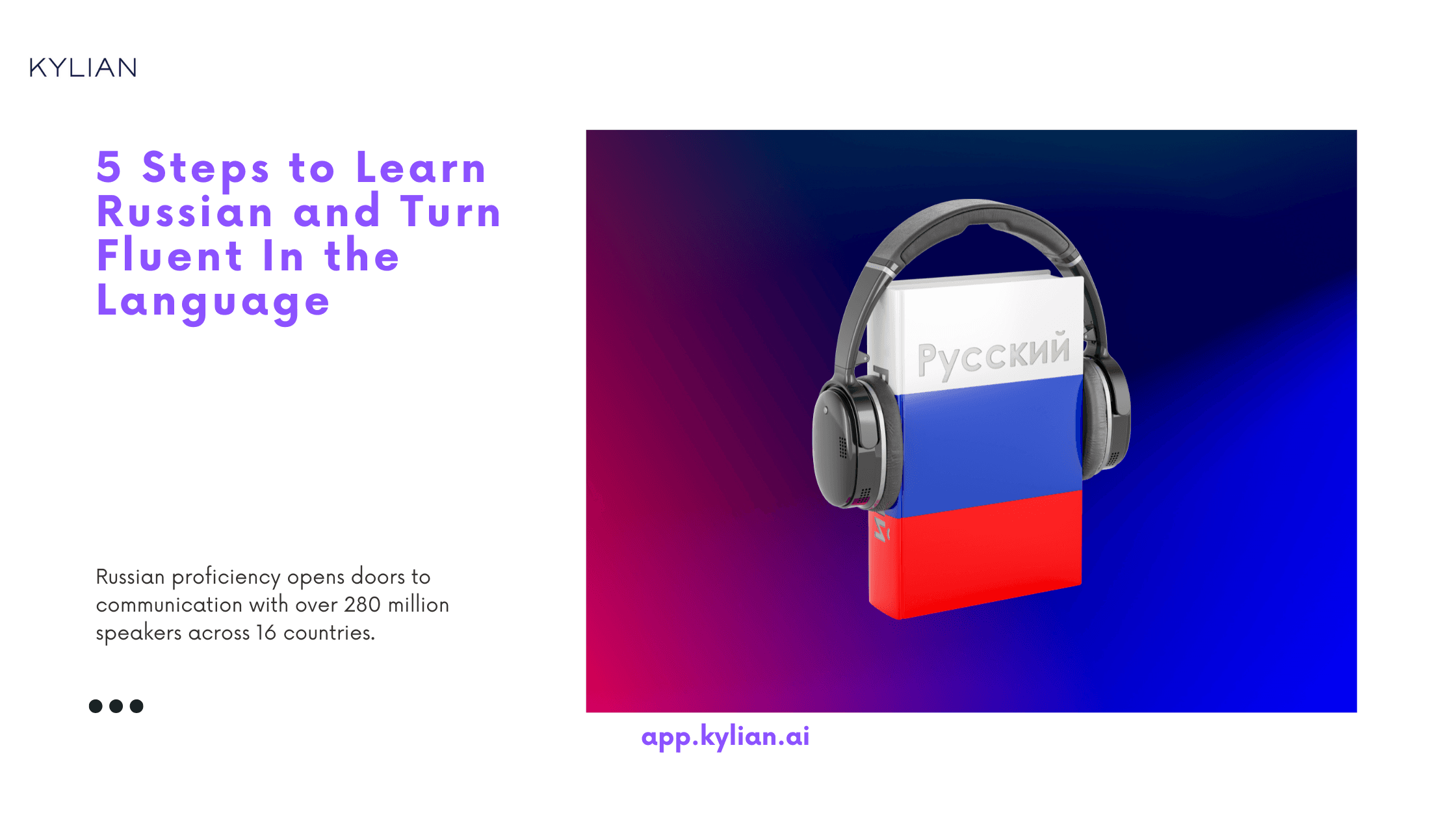 5 Steps to Learn Russian and Turn Fluent In the Language