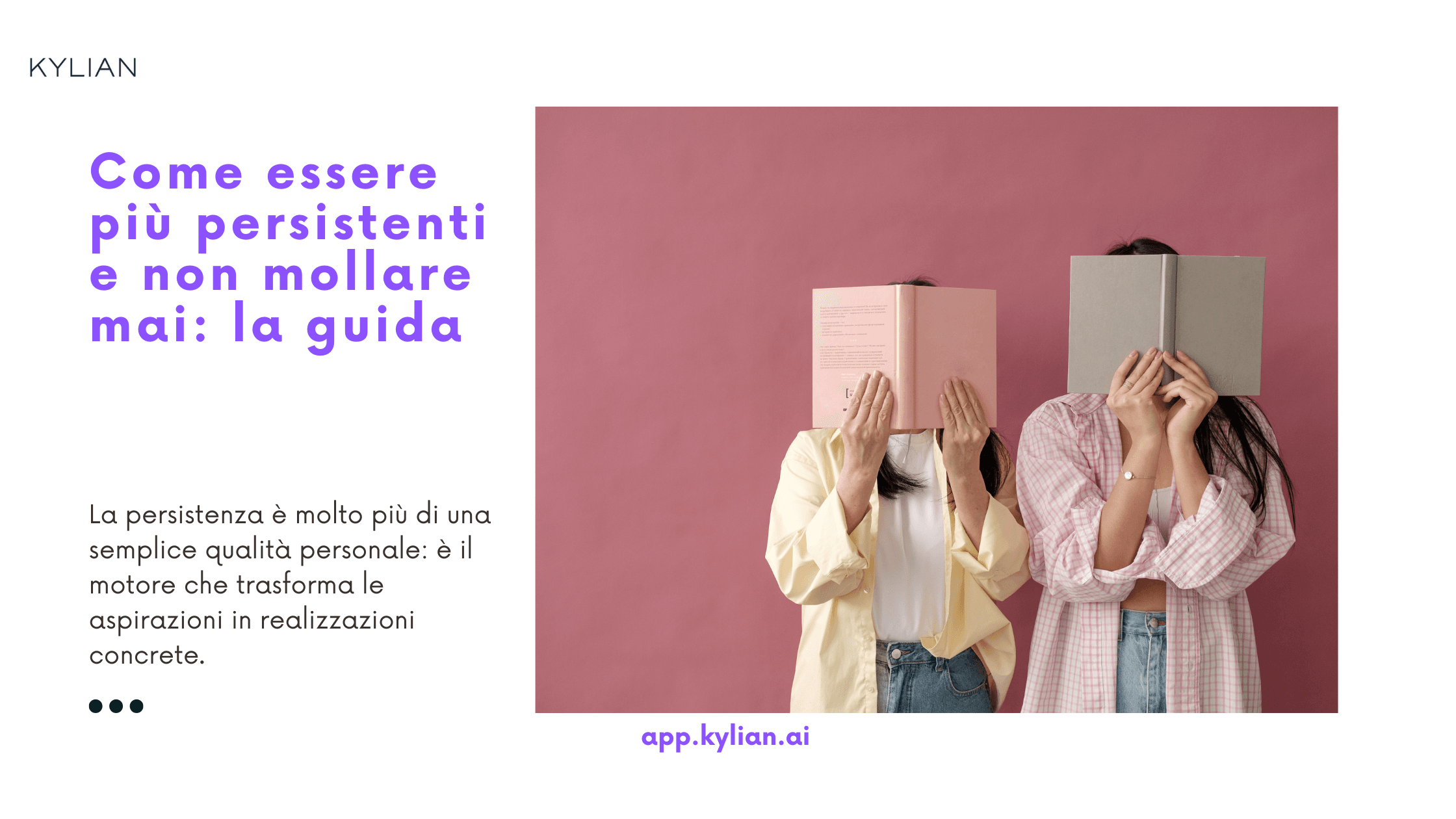 Come essere più persistenti e non mollare mai: la guida