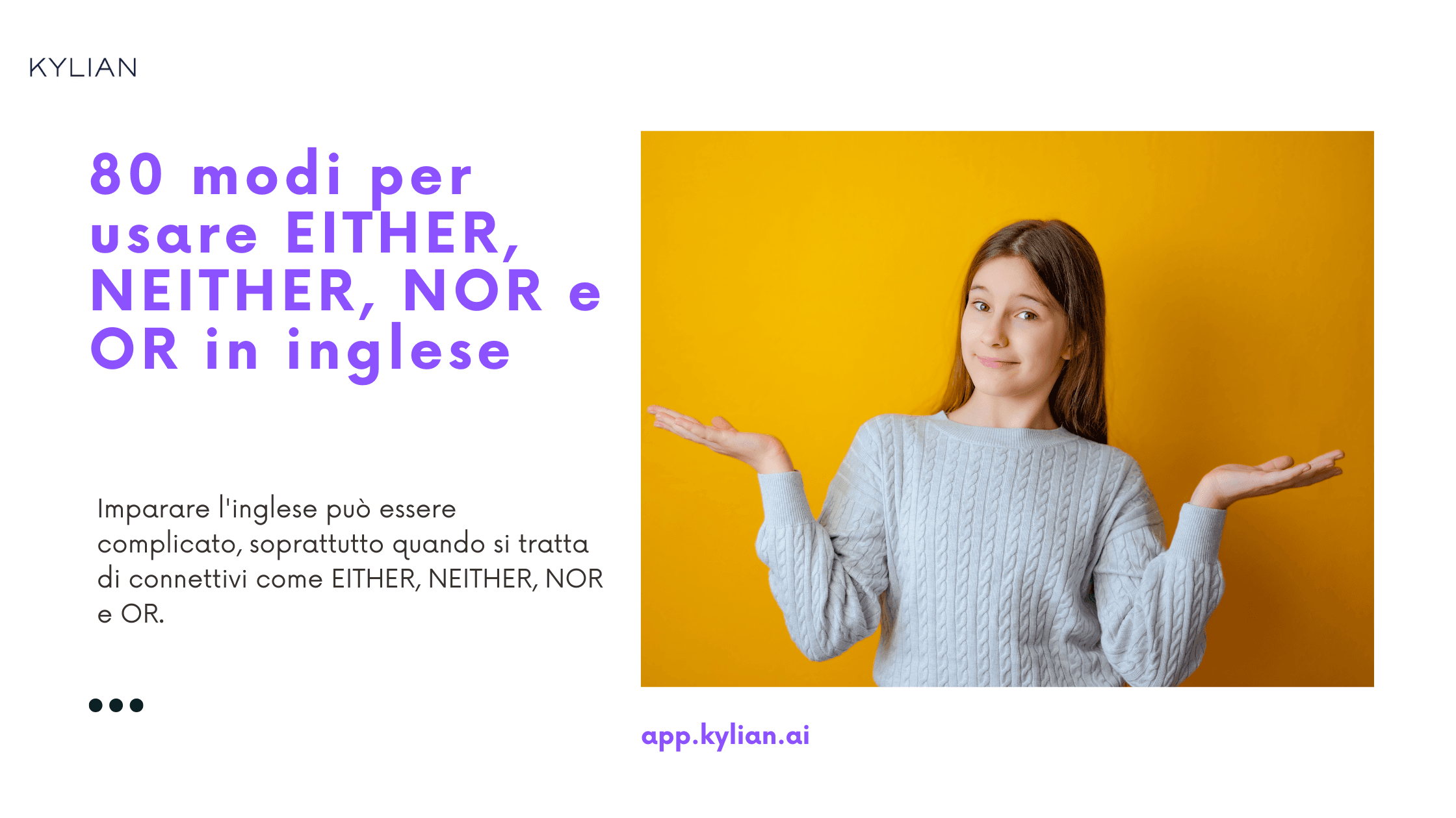 80 modi per usare EITHER, NEITHER, NOR e OR in inglese